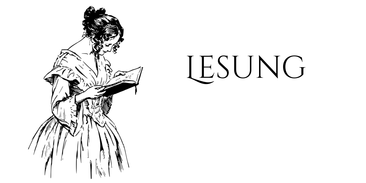 Frau in altertümlichen Kleid liest laufend in einem Buch. Daneben der Schriftzug "Lesung"