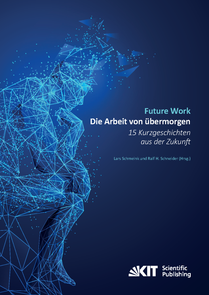 Cover Future Work : Die Arbeit von übermorgen. 15 Kurzgeschichten aus der Zukunft