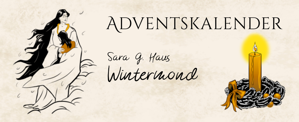 Schriftzug Adventskalender Sara G Haus Wintermond Eine Kerze zwei Frauen umarmend